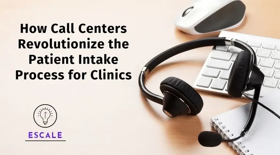 Streamline Patient Intake with 24/7 Healthcare Call Centers